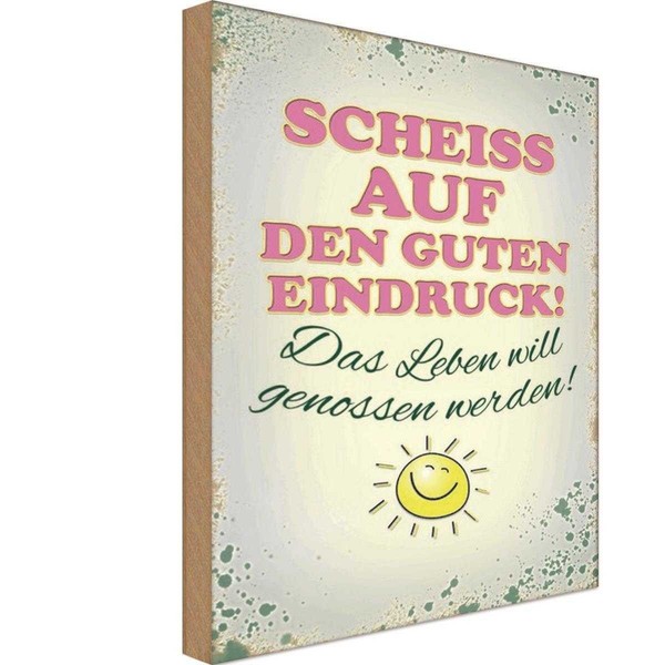 Holzschild 30X20 Cm Scheiss Auf Guten Eindruck Leben Spruch Zitat Deko Geschenk-image