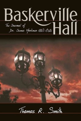 Baskerville Hall : The Journal of Dr. James Mortimer 1887-1928, Paperback by ...