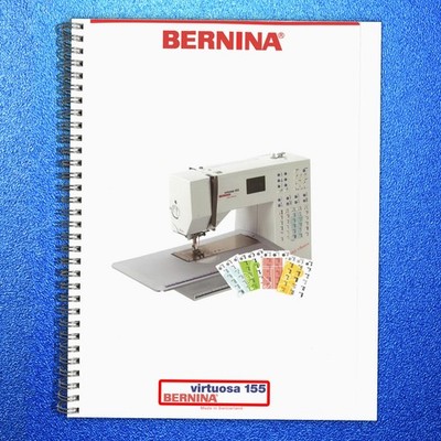 BERNINA VIRTUOSA 155 Sewing Machine User Manual USER Instruction Guide