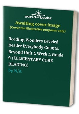 Reading Wonders Leveled Reader Everybody Counts: Bey...