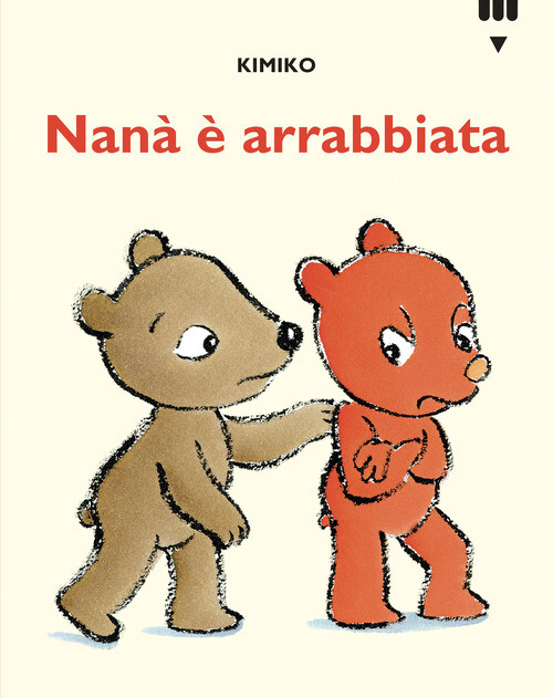 Nanà è Arrabbiata. Le Avventure Di Tato E Nanà - Benedetta Piolanti - 2024