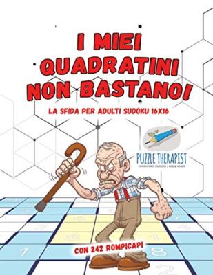 I miei quadratini non bastano! | La sfida per adulti Sudoku 16x16 | con 242 r-,
