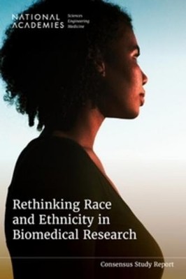 Rethinking Race and Ethnicity in Biomedical Research (Paperback)