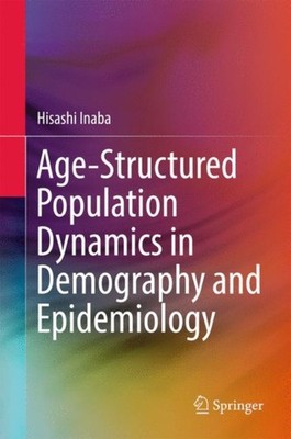 Inaba - Age-Structured Population Dynamics in Demography and Epidemiol - X555z