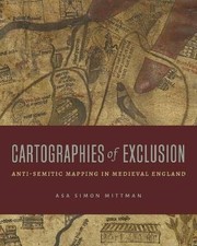 Cartographies of Exclusion, Asa Simon Mittman,  Ha