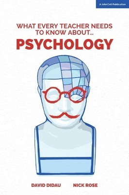 David Didau Nick R What Every Teacher Needs to Know about Psychol (Taschenbuch)