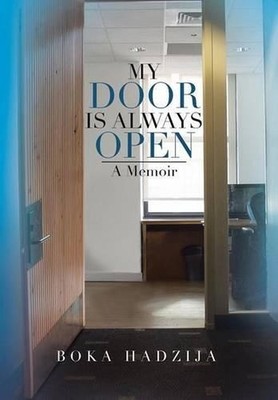 My Door Is Always Open: A Memoir by Boka Hadzija (English) Hardcover Book