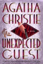 The Unexpected Guest - Hardcover By Agatha Christie - GOOD The Unexpected Guest - Hardcover By Agatha Christie - GOOD