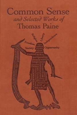 Common Sense and Selected Works of Thomas Paine by Thomas Paine: Used