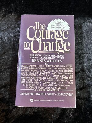 Courage to Change: Personal Conversation about Alcoholism - Dennis Wholey - p/b