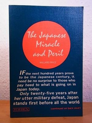 The Japanese Miracle and Peril Price, Willard: