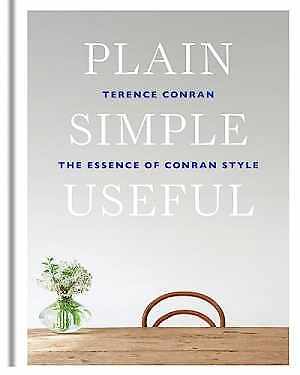 Plain Simple Useful: The Essence of Conran - Hardcover, by Conran Terence - Good