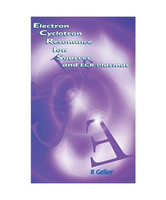 Electron Cyclotron Resonance Ion Sources and ECR Plasmas, R (Institute of Nuclea