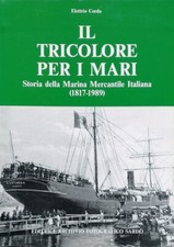 Corda Il tricolore per i mari: storia della Marina mercantile italiana 1817-1989