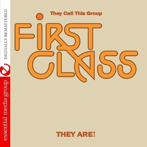First Class They Call This Group First Class They Are! (Digitally Remastere (CD)