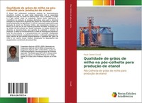 Qualidade De GrãOs De Milho Na PóS-Colheita Para ProduçãO De Etanol Paulo Carter