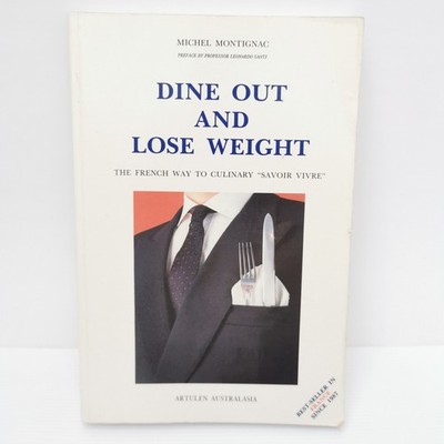 Dine Out and Lose Weight by Michel-Montignac