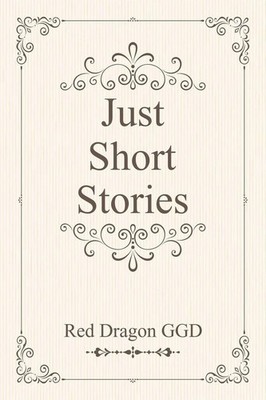 Red Dragon Ggd | Just Short Stories | Taschenbuch | Englisch (2018) | Xlibris US
