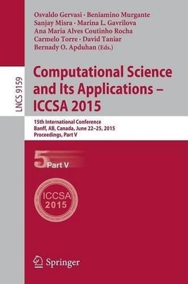 Computational Science and Its Applications -- ICCSA 2015 - 9783319214122