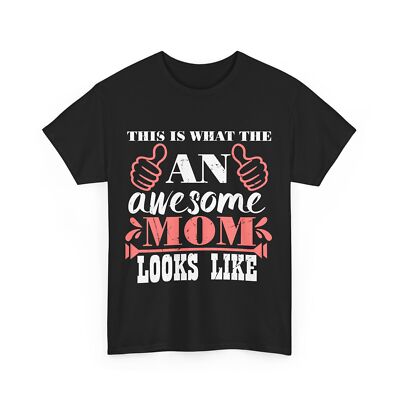 HOT Mom Shirt, This Is What An Awesome Mom Looks Like Mother's Day Shirt