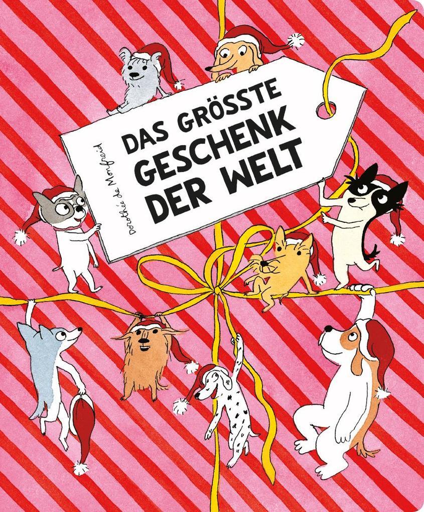 Thumbnail - Das Größte Geschenk Der Welt (die Hundebande) | Dorothée De Monfreid |