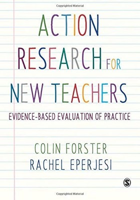 Action Research for New Teachers: Evidence-Based Evaluation of P