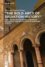Maureen Junker-Kenny "The Bold Arcs of Salvation History" (Hardback)
