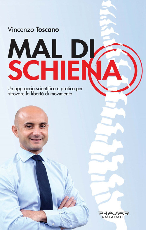 Mal di schiena. Un approccio scientifico e pratico per ritrovare