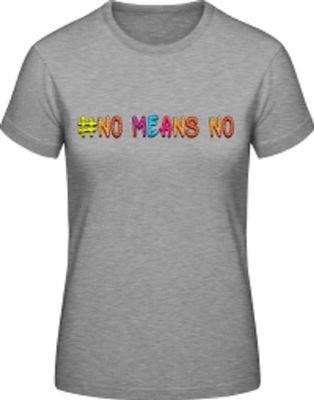 NEU (NEW) Ainex T-Shirt (No means No, Feeling Happy, #Simply the best)