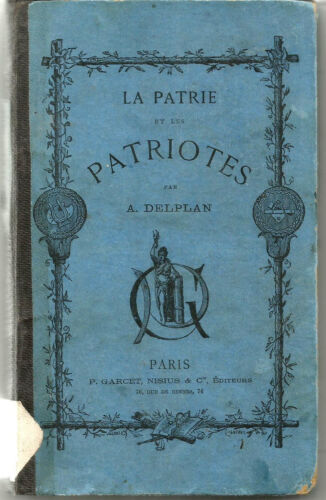 La Patrie et les Patriotes d'A.Delplan. 1883.144 pages. Dans son jus et complet. - Photo 1/3