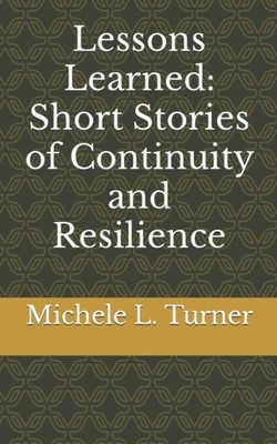 Lessons Learned: Short Stories of Continuity and Resilience