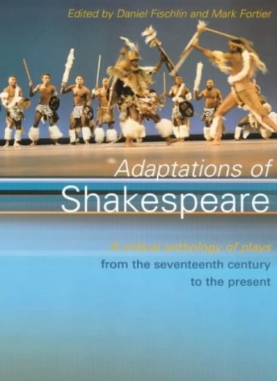 Adaptations of Shakespeare: An Anthology of Plays from the 17th