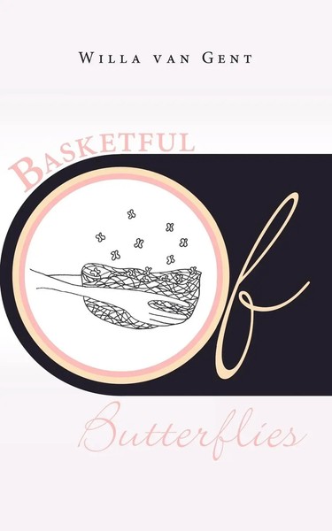 Basketful Of Butterflies Willa Van Gent Taschenbuch Kartoniert / Broschiert 2010-image