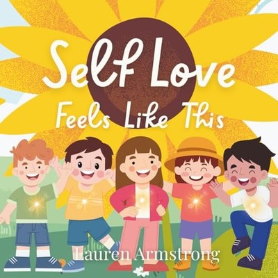 Self Love Feels like this -  NEW Lauren Armstron 2025