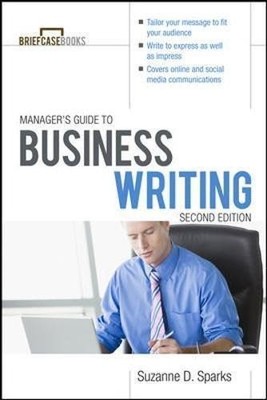 Manager's Guide To Business Writing 2/E (Briefcase... - Sparks Fitzgerald, Su...