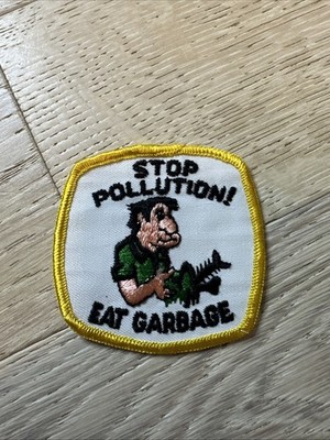 NOS 70s Vintage STOP POLLUTION Eat Garbage 3'' Patch ECO Funny Environment