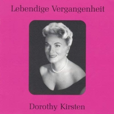 Audio Cd Neu - Dorothy Kirsten: Lebendige Vergangenheit -I- Preiser