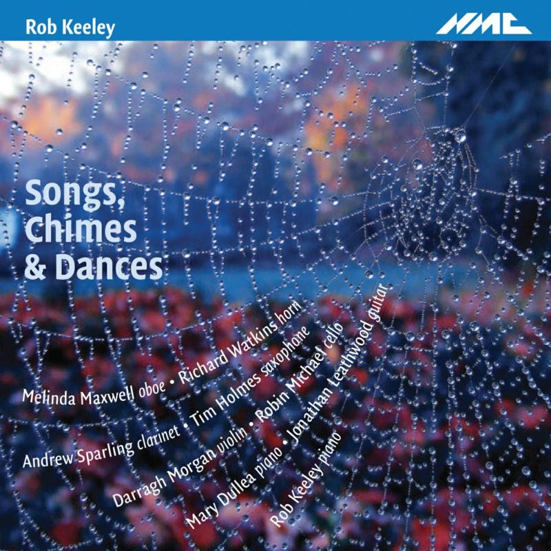 NMCD179 Various Artists Rob Keeley: Songs; Chimes A CD NMCD179 NEW