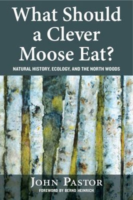 #ad #ad What Should a Clever Moose Eat? : Natural History Ecology and t $17.11