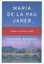 PASIONES ROMANAS, Maria de la Pau Janer