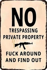 Metal Signs No Trespassing Fucki Around and Find Out Vintage Tin Sign Funny Wall
