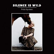 Silence Is Wild von Frida Hyvönen | CD | Zustand sehr gut