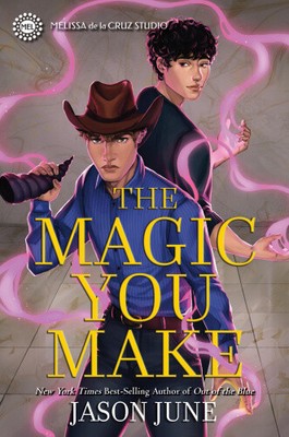 The Magic You Make (Spells We Cast The) by June, Jason