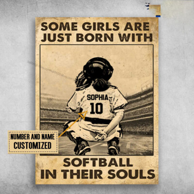 Softball Player, Some Girls Are Just Born With, Softball In Their Souls Custo...