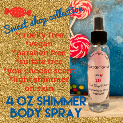 SWEET SHOP COLLECTION! - 4 oz SHIMMER BODY SPRAY! YOU CHOOSE YUMMY SCENT! candy