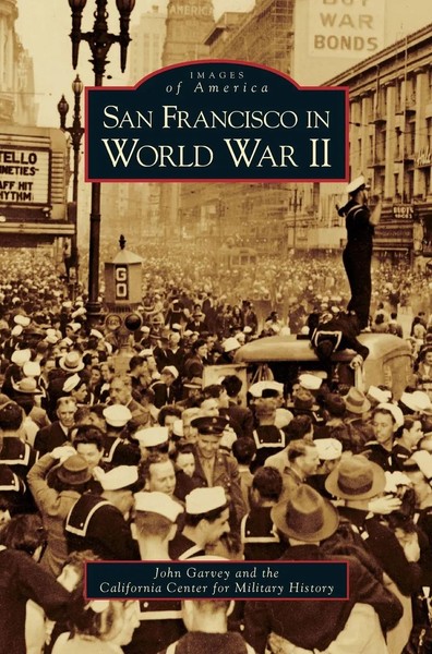 John Garvey | San Francisco In World War II | Buch | Englisch (2007) | Gebunden-image