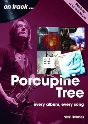 Porcupine Tree: On Track - Paperback, by Holmes Nick - Very Good