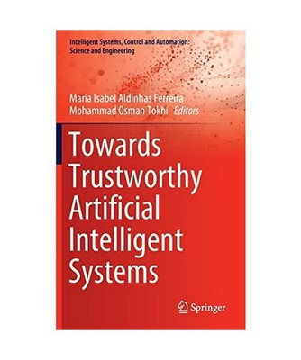 Towards Trustworthy Artificial Intelligent Systems