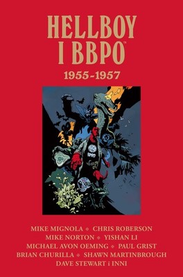 Hellboy i BBPO. 1955-1957 - Mike Mignola, Chris Roberson