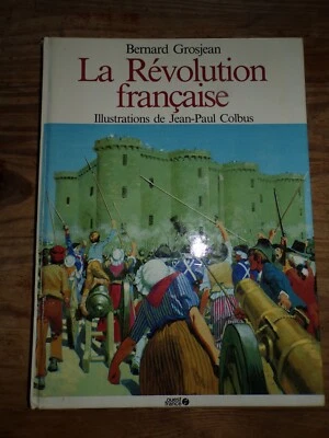 LA REVOLUTION FRANCAISE + Napoléon - livre illustré - Photo 1/4